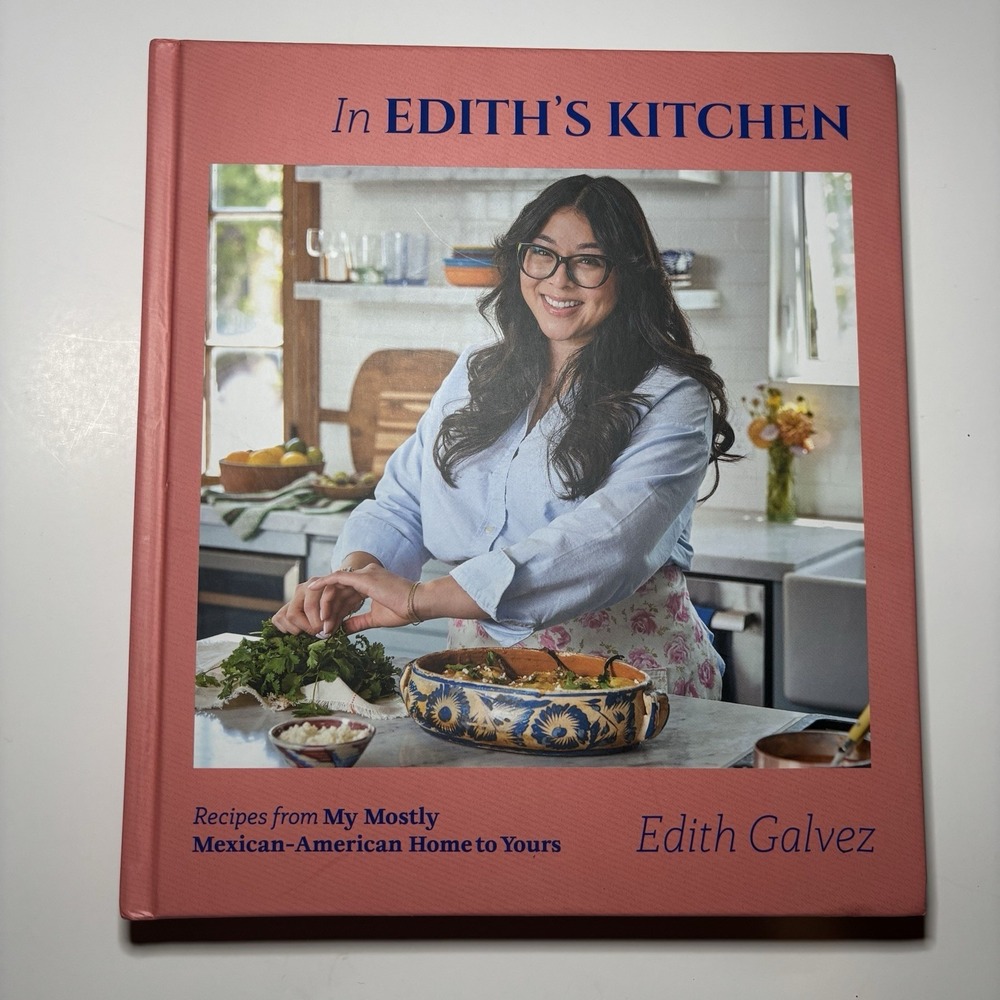 In Edith's Kitchen:Recipes from My Mostly Mexican-American Home to Yours (a...